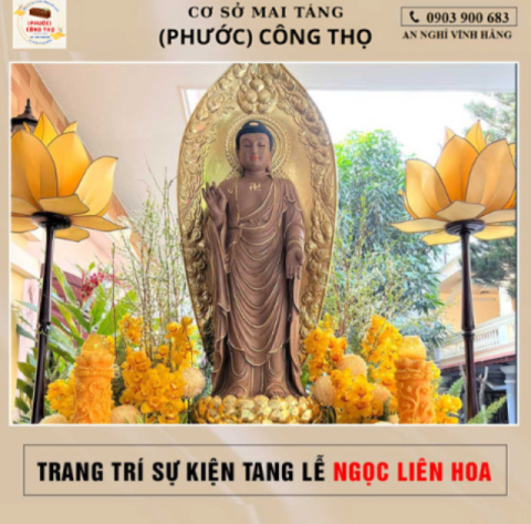 TRANG TRÍ SỰ KIỆN TANG LỄ - NGỌC LIÊN HOA